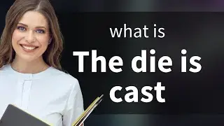 The Die is Cast: Unraveling the Meaning Behind the Phrase