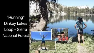 Boondogglin' and following Karens around Dinkey Lakes Loop