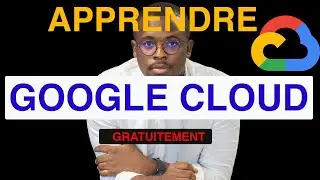 Apprendre Google Cloud (gratuitement) - Une s&eacute;rie de vid&eacute;os #1