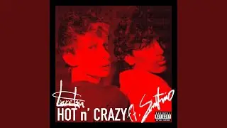 Hot n' Crazy (feat. SCUTIO)