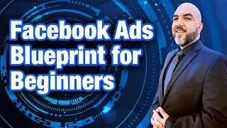 Facebook Ads Blueprint For Beginners