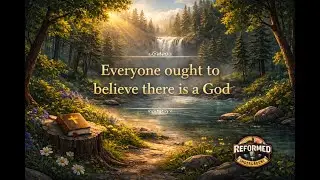 Ought to Believe | Baptist Catechism | Question 2