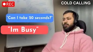 COLD CALLING | How to Pitch when someone says &ldquo;Im busy&rdquo; to your opener?