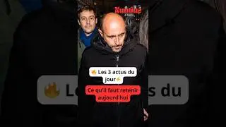 🔥 Les 3 actus du jour⚡#new #actualit&eacute;s #breakingnews
