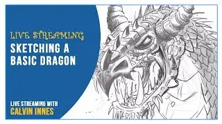 Calvin Innes Live Stream - Dragon Sketch