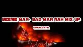 beenie man- bad man nah mix up