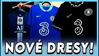 NOV&Eacute; DRESY CHELSEA a PSG PRO SEZ&Oacute;NU 2022/23! 😱😱😱