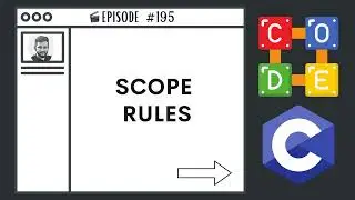 Scope Rules | Ep. 195 | C Programming Language