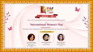 Breaking Chains, Building Futures: Empowering Women Through Narratives | PVLF 2024