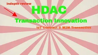 HDAC ico:Transaction Innovation - IoT Contract & M2M Transaction