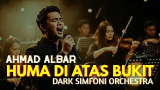 Bikin Merinding!! HUMA DI ATAS BUKIT &ndash; Ahmad Albar | Cover DARK ORCHESTRA | Versi Paling Megah