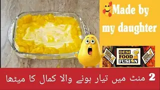 Mango delight |easy n quick recipe of mango desert |made by my 6 years old daughter|Desi Food Fusion