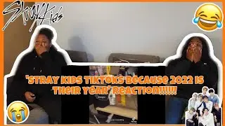 STRAY KIDS TIKTOKS BECAUSE 2022 IS THEIR YEAR REACTION!!!!!!!