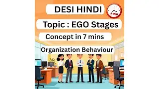 EGO Stages - Organization Behaviour (OB) in Hindi (Desi Western) understand in 6 mins