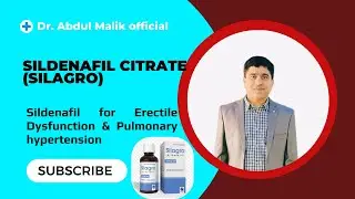 Sildenafil (Silagro) | Treatment for Erectile Dysfunction and Pulmonary Hypertension