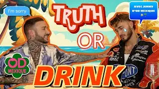 TRUTH OR DRINK ft JIMMY D’OD MEXIQUE ! 🇲🇽 🌴( LE PREMIER EXCLU NOUS DIT TOUT… SANS FILTRE !! 🥴🎙️ )