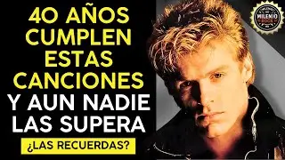 10 CANCIONES MAS LINDAS que Cumplen 40 A&Ntilde;OS | HITS de 1985