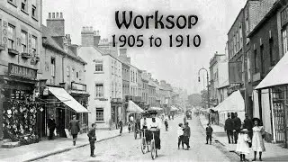 Worksop 1905 to 1910