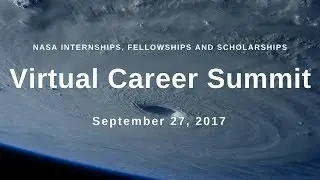 NASA Internships, Fellowships & Scholarships- Live Virtual Career Summit Sept 27, 2017 (22 of 22)