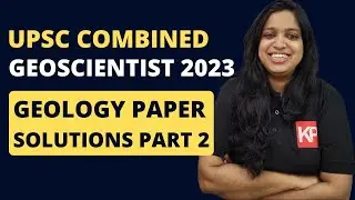 UPSC Combined Geo-scientist 2023 Solutions Part 1 | Geologist paper | GSI exam | KP Classes