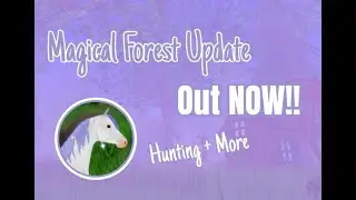Magical Forest Update Out NOW!! | ft. @Iris_Whi | Wild Horse Islands | Roblox