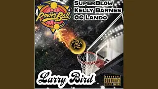 Larry Bird (feat. Kelly Barnes & Og Lando)