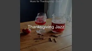 Exquisite Moods for Celebrating Thanksgiving