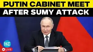 LIVE | Putin Holds Cabinet Meeting After Deadly Sumy Attack | Ukraine War | Zelensky | Trump