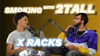 Smoking With 2tall - X Racks (10/2025)