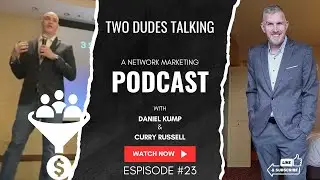 Two Dudes Talking Network Marketing - Do You Need Additional Tools?