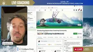 Live Windsurf Coaching with Graham Ezzy (Dec 7, 2025)- Windsurfing Masterclass