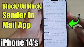 iPhone 14's/14 Pro Max: How to Block/Unblock Sender In Mail App