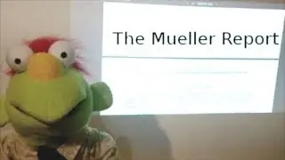 The Mueller Report  :  AP  Uppet  reads all of it  : Vol 2 Part II I