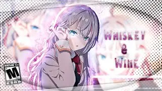 Alisa Kujou- Whiskey & Wine - [Edit/AMV]!QUICK(PF)