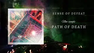 SENSE OF DEFEAT - PATH OF DEATH（teaser）
