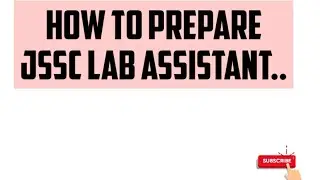HOW TO PREPARE JSSC LAB ASSISTANT PHYSICS!!!