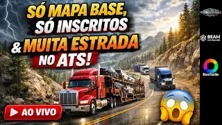 S&oacute; MAPA BASE, s&oacute; INSCRITOS e muita estrada no ATS