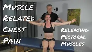 Chest Pain - Pectoral Muscle Release