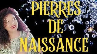 L'histoire des pierres de naissance, d'ou vient cette tradition?