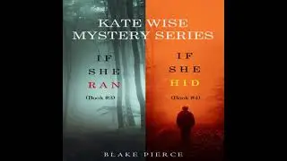 Kate Wise Mystery Bundle: If She Ran (#3) and If She Hid (#4) - Blake Pierce