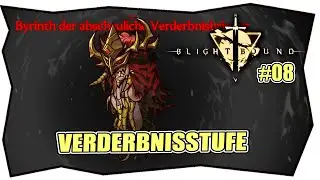 BLIGHTBOUND #8 VERDERBNISSTUFE ★ Gameplay German ★ Deutsch ★ Tipps & Tricks ★ XBOX PS PC