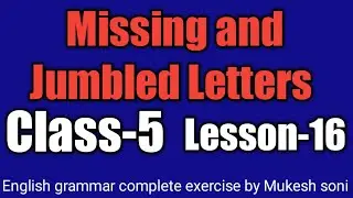 Class-5,Lesson-16, Missing and Jumbled Letters, English Reader Mittsure Complete exercise by Mukesh