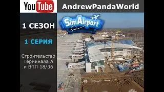 SimAirport - S01E01 - Let's Play / Прохождение