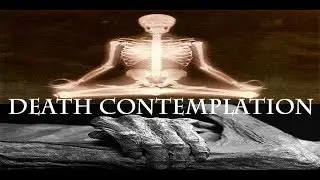 Death Contemplation (Maranānussati)
