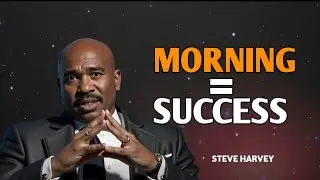 Stop Wasting Your Mornings | 5 Habits That Will Change Your Life | Steve Harvey Motivation