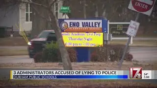 3 Durham school officials accused of lying to police