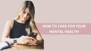 Caring for Your Mental Health | MB Mannino