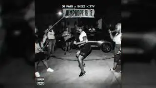 Og fats Ft Shizz Nitty - JumpRope Init Prod by Naij B 