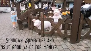 Sundown Adventureland, is it good value for money?