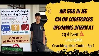 Competitive Programming, Internships at IITs and JEE | Cracking The Code - Ep 1 | Edward (IIT H)